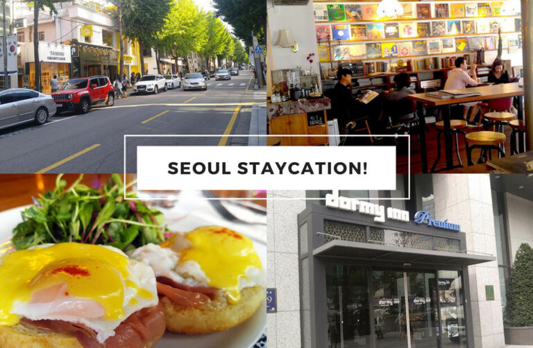 How To Staycation in Seoul Like a Boss!